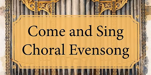 Come and Sing Choral Evensong