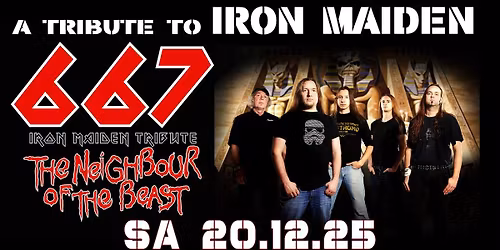 667 - The Neighbour of the Beast - IRON MAIDEN Tribute