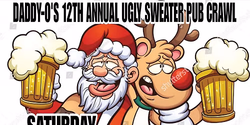 DADDY-O'S 12TH ANNUAL UGLY SWEATER PUB CRAWL FOR FIREFIGHTERS FOR KIDS
