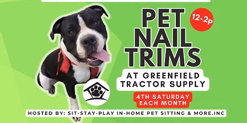 May 23 - Pet Nail Trims at Greenfield Tractor Supply by SIT-STAY-PLAY