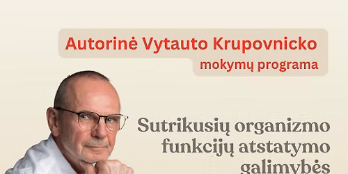 Sutrikusi\u0173 organizmo funkcij\u0173 atstatymo galimyb\u0117s