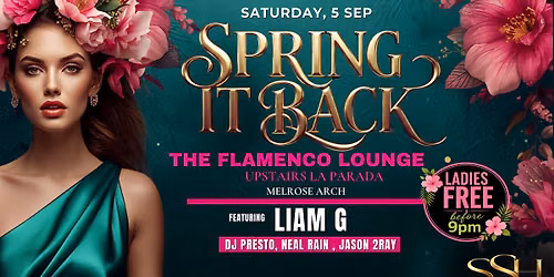Spring it Back ft. LIAM G | Flamenco Lounge - Melrose Arch | Sat 5 Sept
