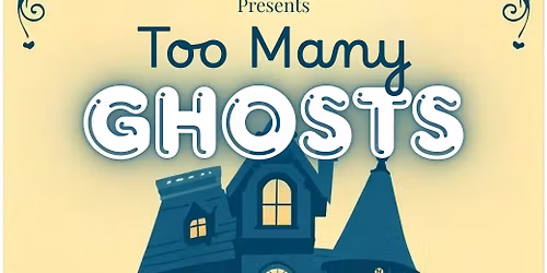 Too Many Ghosts
