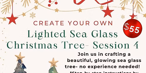Lighted Sea Glass Christmas Tree- Session 4