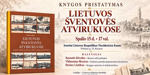 Dariaus Liutiko knygos \u201eLietuvos \u0161ventov\u0117s atvirukuose\u201c sutiktuv\u0117s
