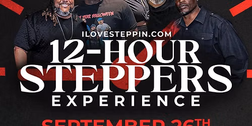 I Love Steppin' | 12-Hour Steppers Experience