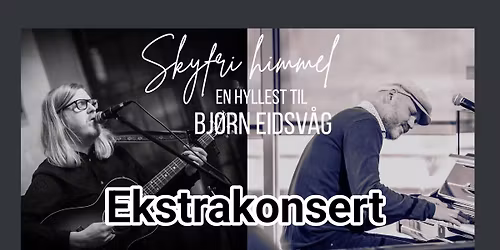 Skyfri himmel - En hyllest til Bj\u00f8rn Eidsv\u00e5g @ Ogna Scene