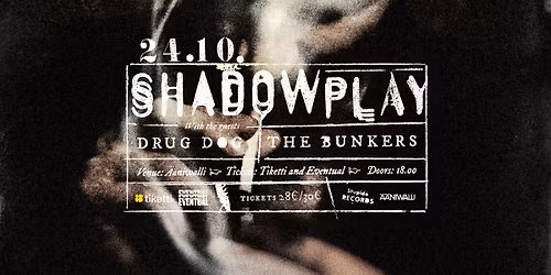 Shadowplay: Raw Powder -vinyylijulkkarit, The Bunkers, Drug Dog
