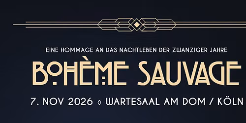 Boh\u00e8me Sauvage Colonia N\u00ba36 - 7. November 2026 - Wartesaal am Dom
