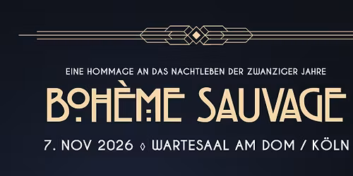 Boh\u00e8me Sauvage Colonia N\u00ba36 - 7. November 2026 - Wartesaal am Dom