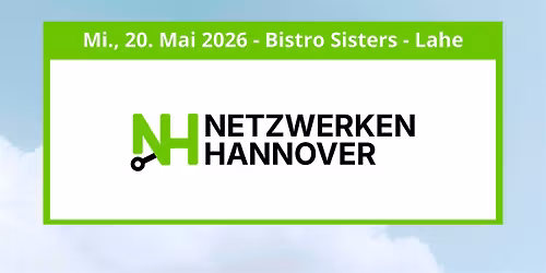 Netzwerktreffen Hannover Mi., 20.05.2026, ab 18 Uhr Bistro Sisters