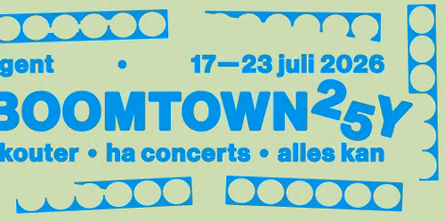 BOOMTOWN 2026 \u2022 17 - 23 juli 2026