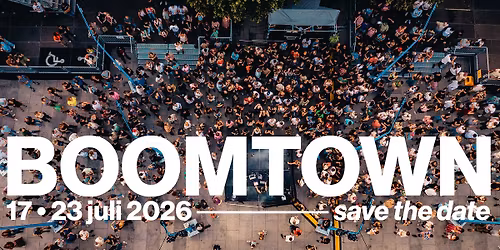 BOOMTOWN 2026 \u2022 17 - 23 juli 2026
