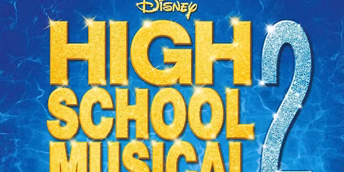 FREE - High School Musical 2 - Movies on the Square