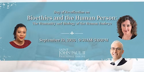 Day of Recollection on Bioethics and the Human Person