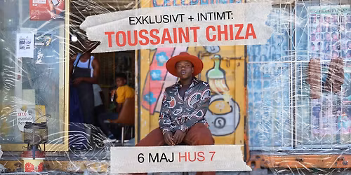 Toussaint Chiza | Hus 7