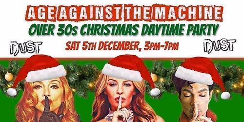 BRIGHTON: Age Against The Machine: Christmas Over 30s Afternoon Party - Sat 5th December, 3pm-7pm