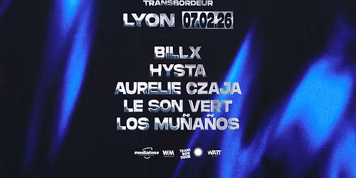 WARUM MEINE LIEBE : BILLX + HYSTA + AUR\u00c9LIE CZAJA+ LE SON VERT + LOS MU\u00d1A\u00d1OS au Transbordeur