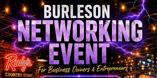 Burleson Networking Event for Business Owners and Entrepreneurs