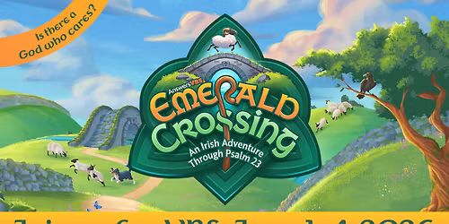 \ud83d\udc11 VBS 2026 - Emerald Crossing, where Psalm 23 comes to life!