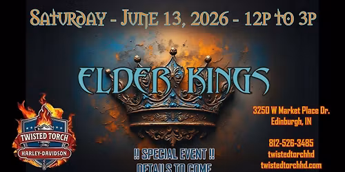 Elder Kings at Twisted Torch Harley Davidson "Special Event"