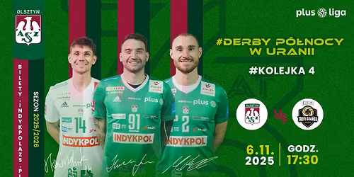 #DerbyP\u00f3\u0142nocy w Uranii - Indykpol AZS Olsztyn vs. Energa Trefl Gda\u0144sk