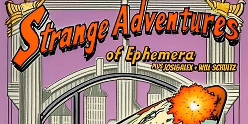 EPHEMERA \u2013 JOSI&ALEX \u2013 WILL SCHULTZ