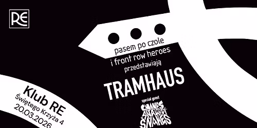 Tramhaus (NL) + SNAKES SNAKES SNAKES | 20.03.2026 Krak\u00f3w | Klub Re
