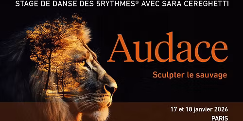AUDACE - 5Rythmes\u00ae \u00e0 Paris avec Sara Cereghetti