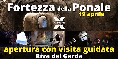 La Fortezza della Ponale -Apertura con  Visita Guidata -  19 aprile - Riva del Garda