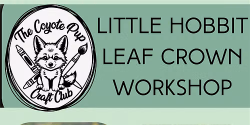 Little Hobbit Leaf Crown Workshop