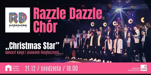 Ch\u00f3r Razzle Dazzle "Christmas Star" | koncert kol\u0119d i piosenek \u015bwi\u0105tecznych