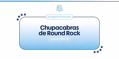 September 18: Chupacabras de Round Rock