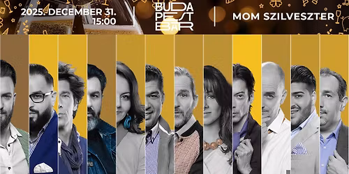Budapest B\u00e1r \/ Szilveszter \/ D\u00e9lut\u00e1n \/ MomKult \/