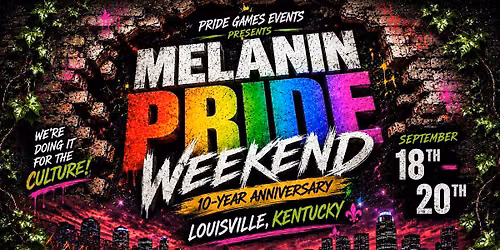 Melanin Pride Weekend 10 Years Strong