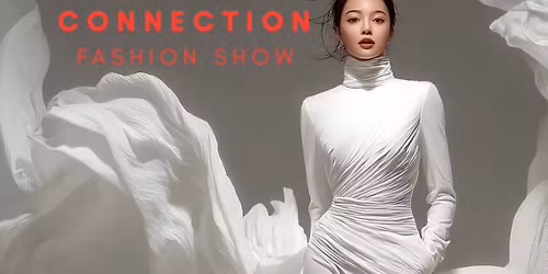 The Art Of Connection Fashion Show