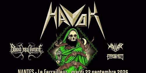Havok, Blood Red Throne, Xonor, Eradikated \/\/ Nantes