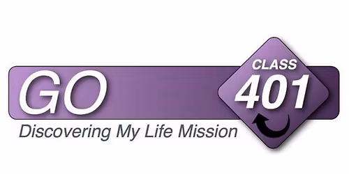 CLASS 401: Discovering My Life Mission