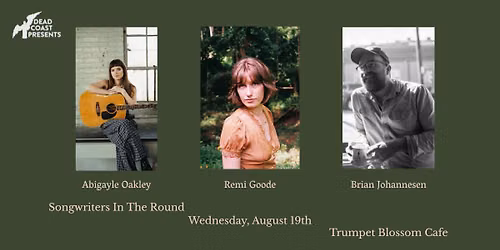 Songwriter Round: Abigayle Oakley, Remi Goode, Brian Johannesen