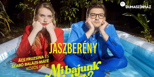 \u00c1cs Fruzsina \u00e9s Szab\u00f3 Bal\u00e1zs M\u00e1t\u00e9 k\u00f6z\u00f6s estje J\u00e1szber\u00e9nyben!