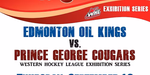 Edmonton Oil Kings at Prince George Cougars at The CN Centre