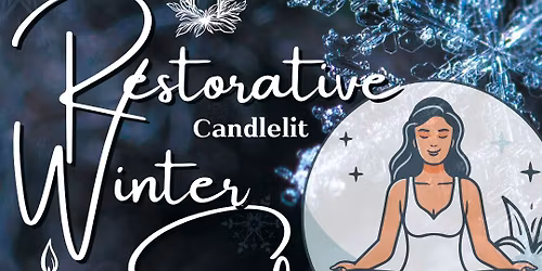 Restorative (Candlelit) Winter Solstice