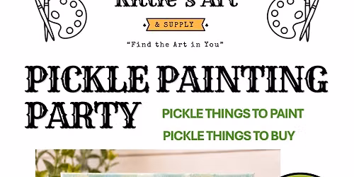 Pickle \ud83e\udd52 Painting Party \ud83c\udf89
