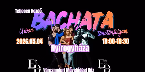 Kezd\u0151 Bachata T\u00e1nctanfolyam Ny\u00edregyh\u00e1za