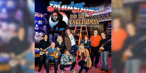 MAD DOGS + THE ENGLISHMAN | Joe Cocker Tribute \u2014 Campus JAX Newport Beach