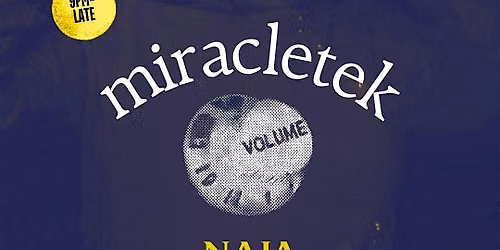 NAJA Nights Miracletek @ NAJA Mediterranean