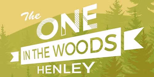 The One in the Woods - Henley