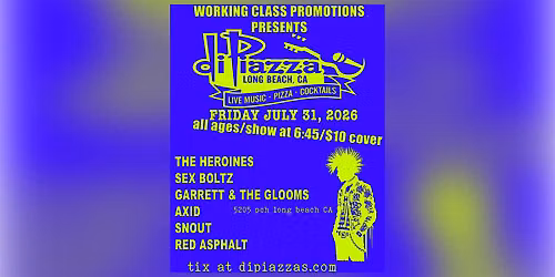 The Heroines, Sex Boltz, Garrett and the Glooms, Axid, Snout, Red Asphalt