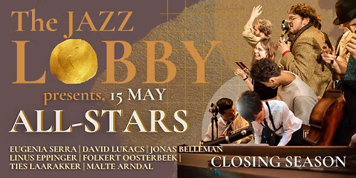 The JAZZ LOBBY All-Stars! Let's close with a Bang!