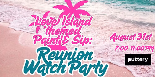 Love Island Themed Paint & Sip\/ Reunion Watch Party